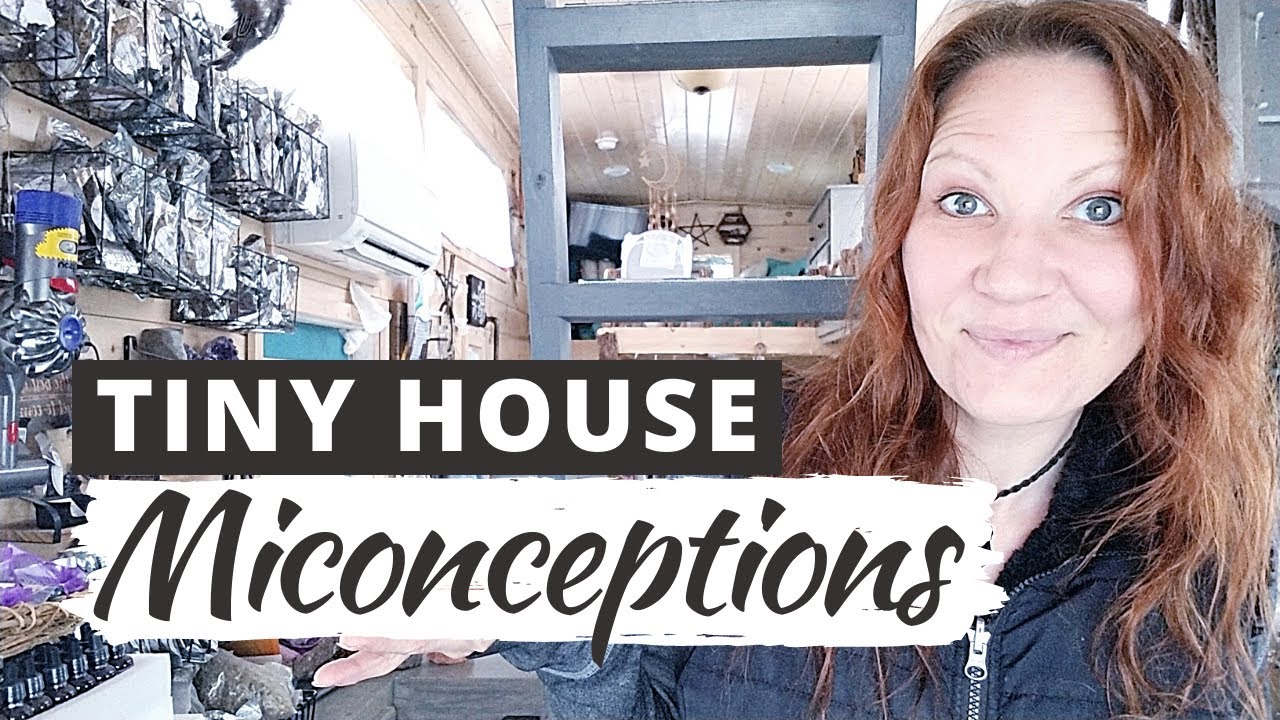 TINY HOUSE MISCONCEPTIONS: Debunking 10 Myths About Tiny House Living!