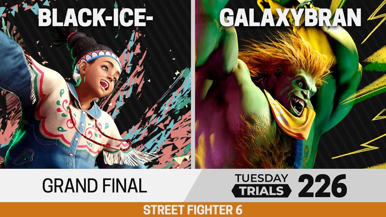 Tuesday Trials 226 SF6 Grand Final - Black-Ice- (Lily, C. Viper) vs GalaxyBrAn (Blanka)