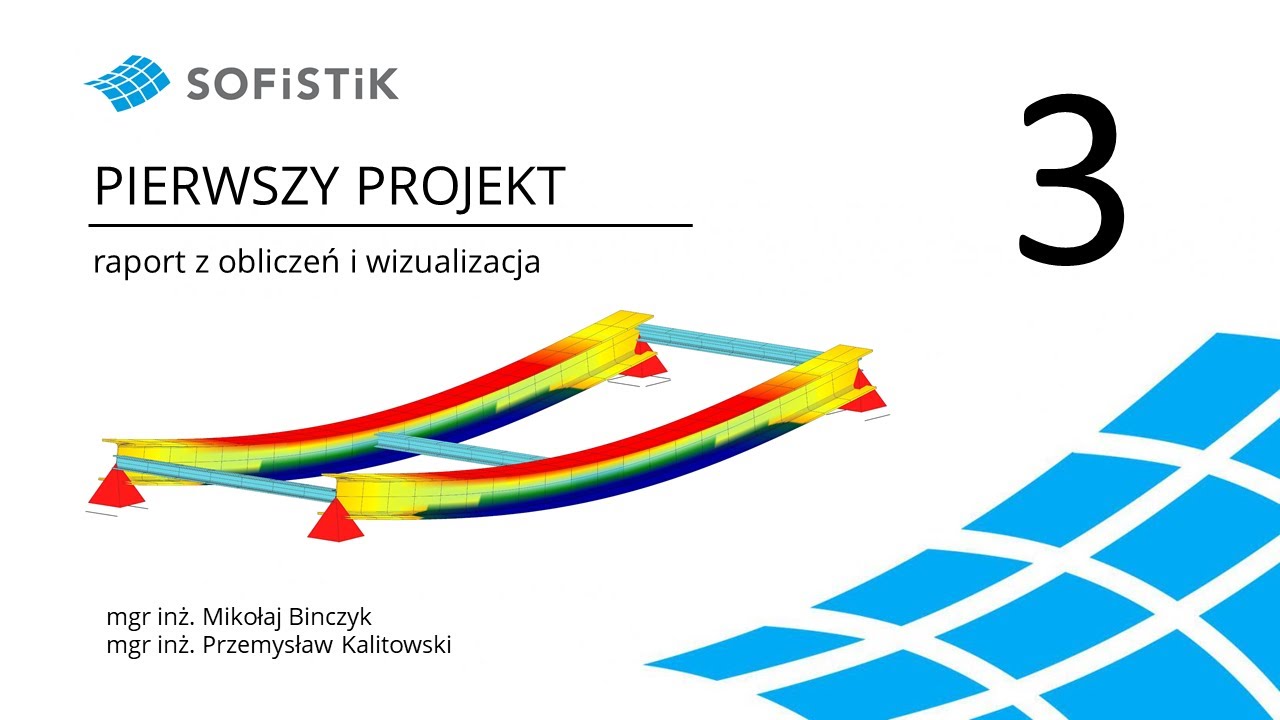 SOFiSTiK - Pierwszy projekt - Raporty, błędy i wizualizacje - odc. 3