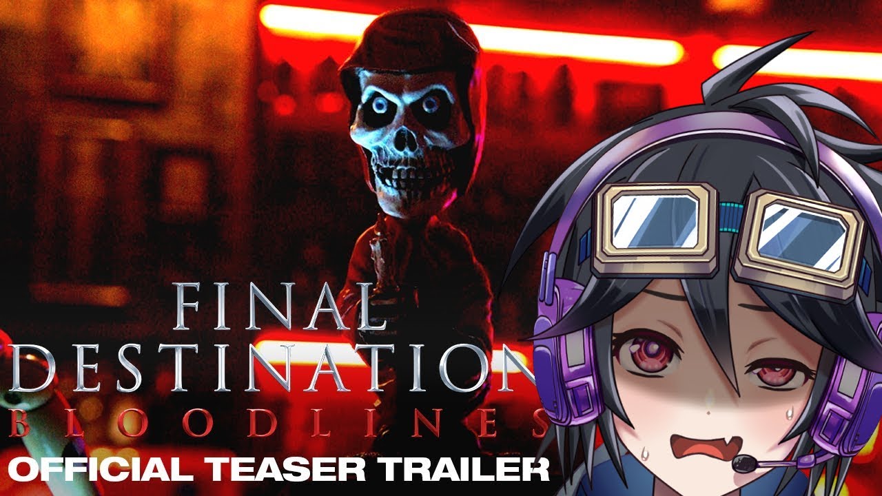 Mecha pilot Vtuber reacts to Final Destination Bloodlines | Official Teaser Trailer 