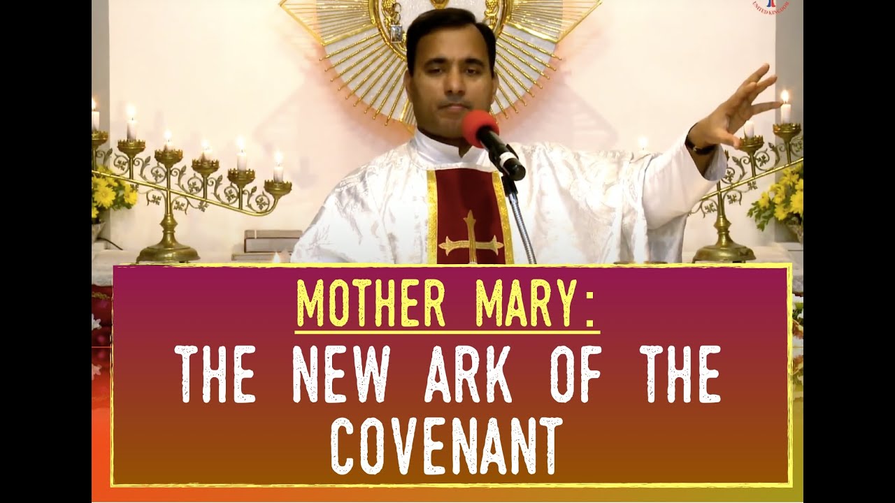 Fr Joseph Edattu VC - Mother Mary Series, Ep. 2: Mother Mary, the New Ark of the Covenant