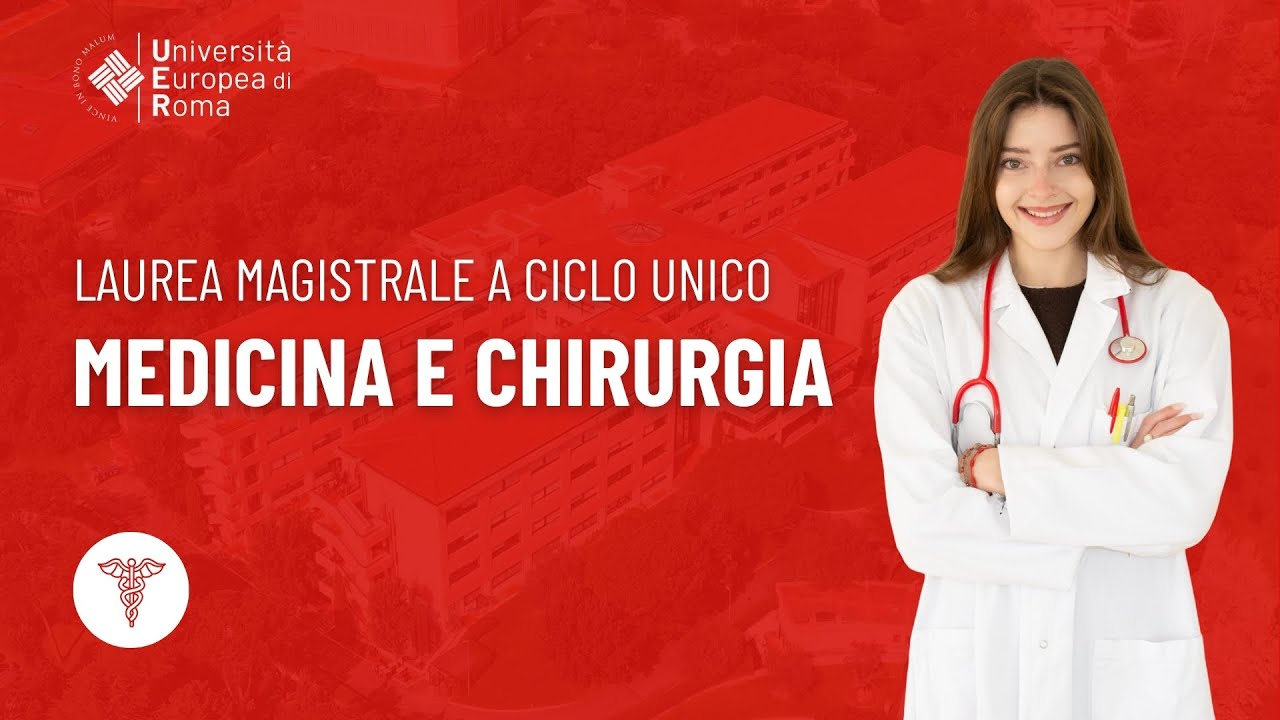 Universit&agrave; Europea di Roma (UER) - Laurea Magistrale a Ciclo Unico - Medicina e Chirurgia