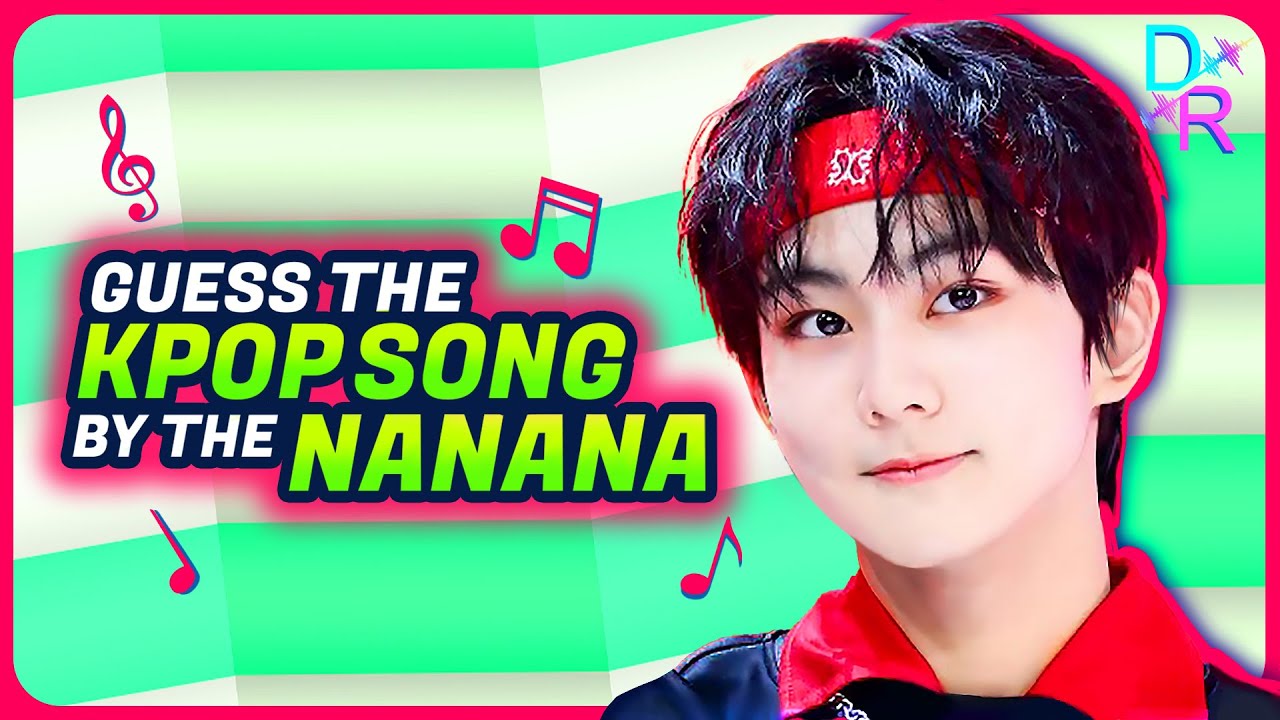 GUESS THE KPOP SONG BY THE NANANA #1|| KPOP GAME