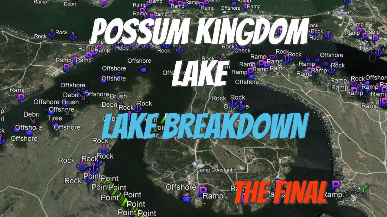 Time to put the Possum to BED!!  Possum Kingdom Lake Breakdown - The Final - Hot Spots Explained!!