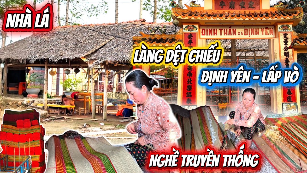 ĐÌNH ĐỊNH YÊN - Làng Nghề DỆT CHIẾU Lớn Nhất ĐỒNG THÁP, hàng trình khám phá Lấp Vò, Đồng Tháp