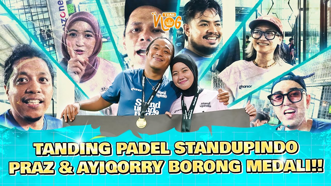 TUAH VLOG - BU BOS KITA SAMPAI CIDERA DEMI MEDALI PADEL STANDUPINDO!!