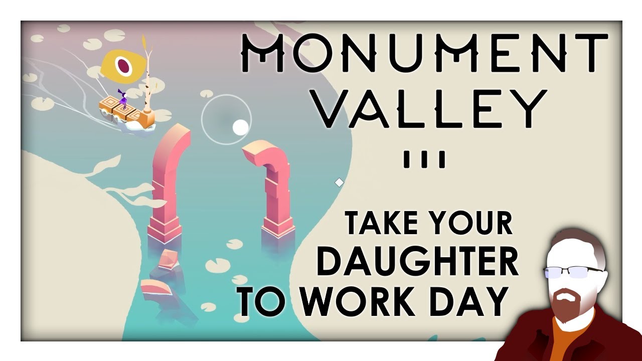It's Take Your Daughter to Work Day in Monument Valley III!