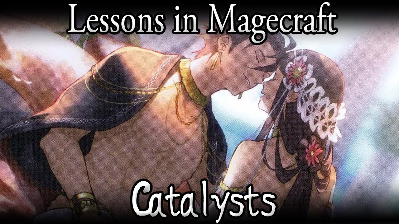 Lessons in Magecraft 48 - Catalysts