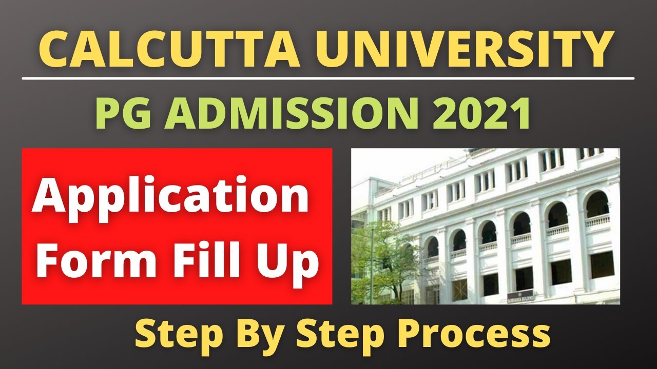 Calcutta University Admission 2021 | MA/MCOM/MSC Form Fill Up 2021| Step By Step Process