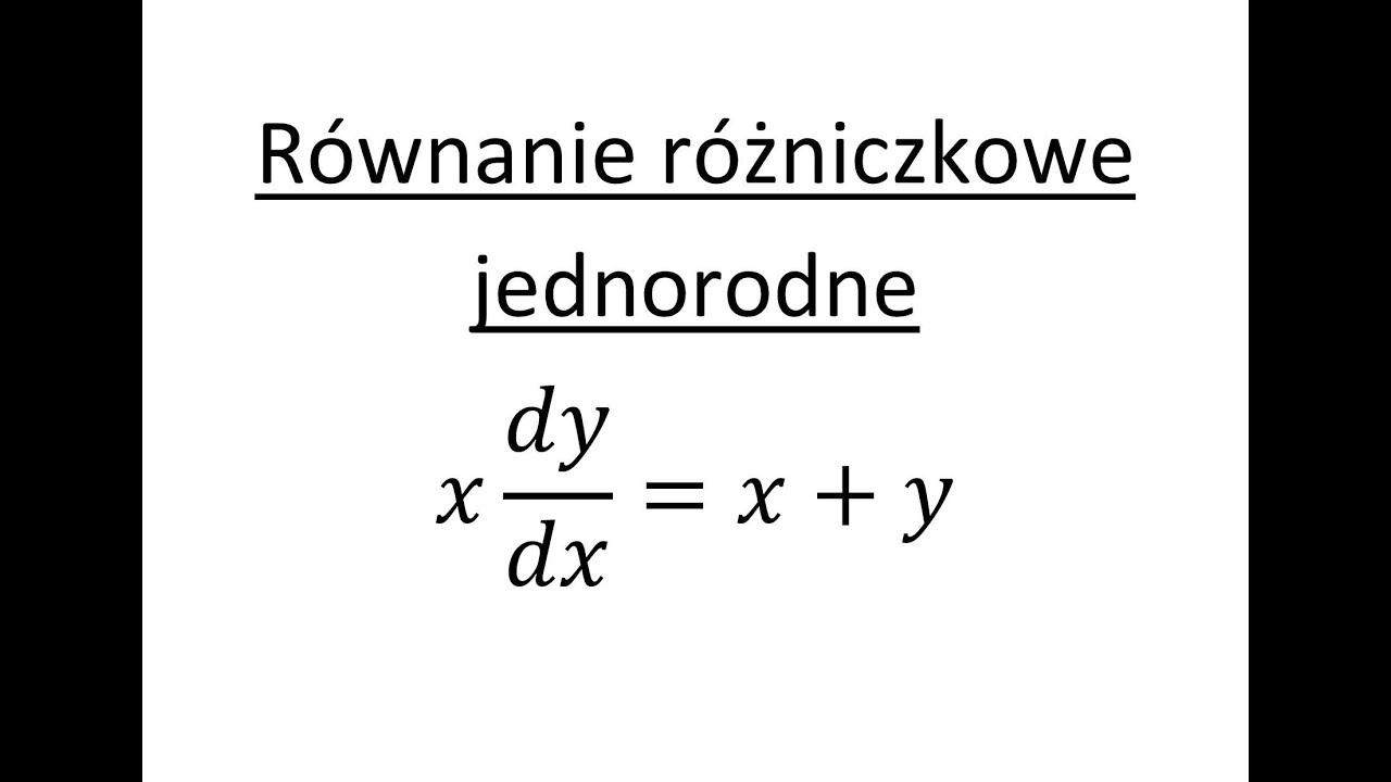 Równanie różniczkowe jednorodne cz.1