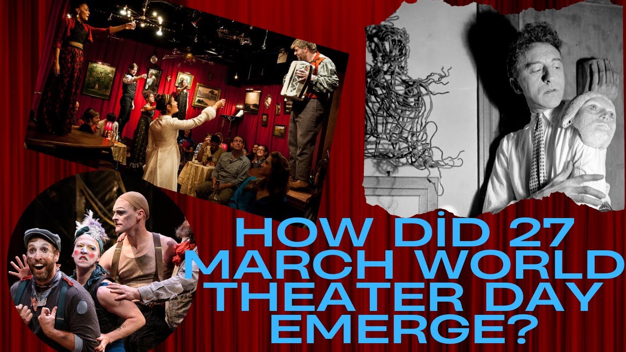 How Did World Theater Day Come About? #how #did #world #theater #day #about