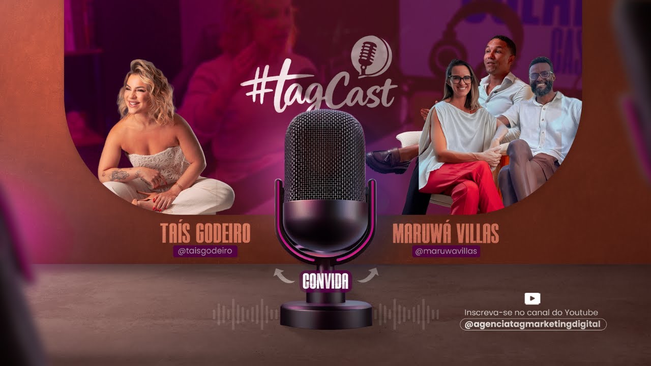 #TagCast - Taís Godeiro Convida Maruwá Villas