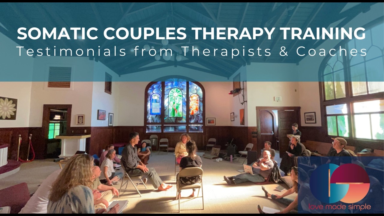Inside the Love Made Simple Couples Therapy Training | Somatic & Experiential Approach