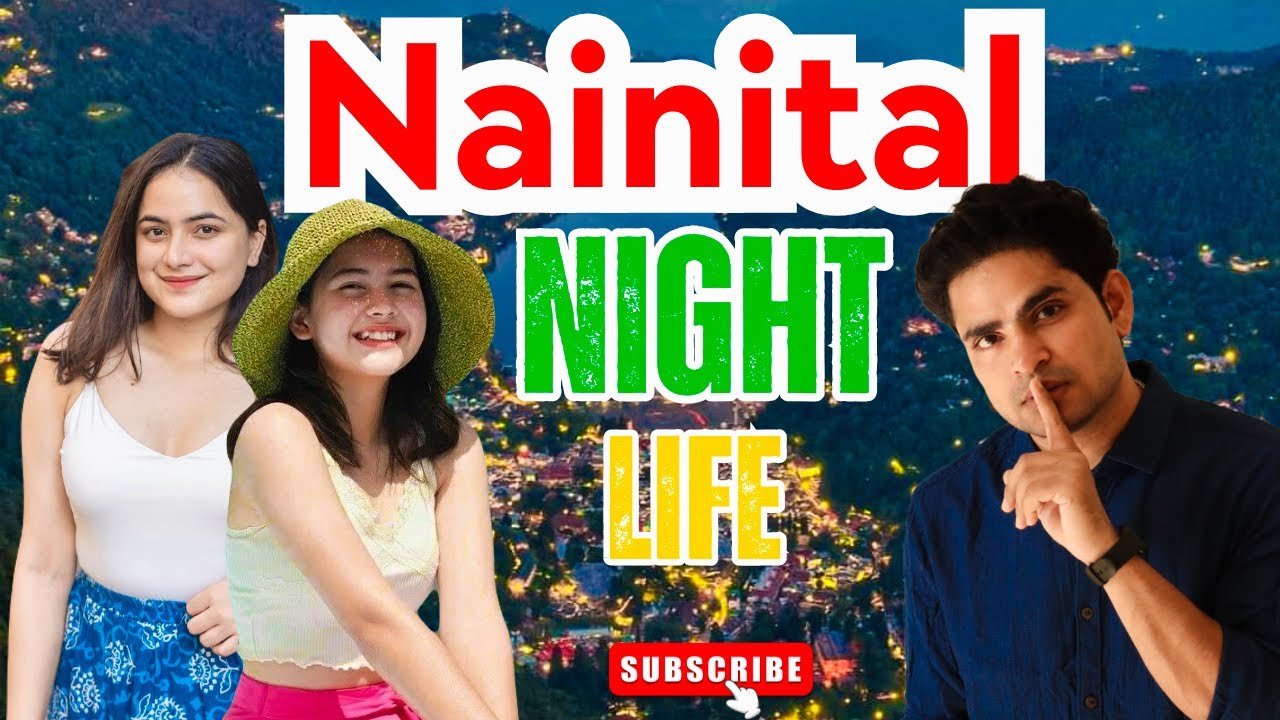 Nainital night life | Nainital famous ￼tourist place | hotel |  street food | Mall Road Nainital
