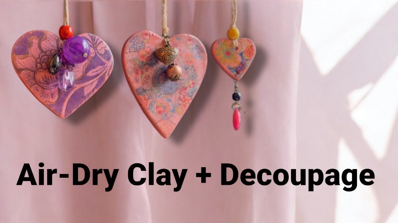 Handmade Heart Ornaments | Air-Dry Clay & Decoupage DIY