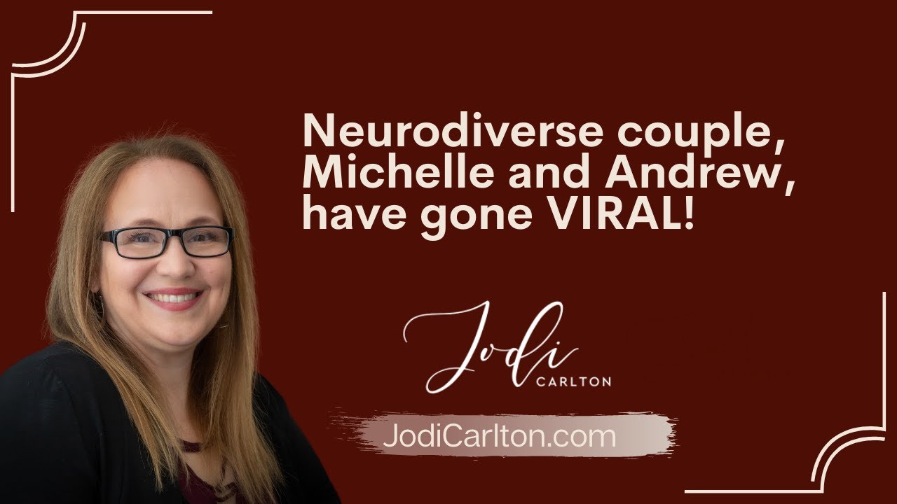 Neurodiverse couple, Michelle and Andrew, have gone VIRAL!
