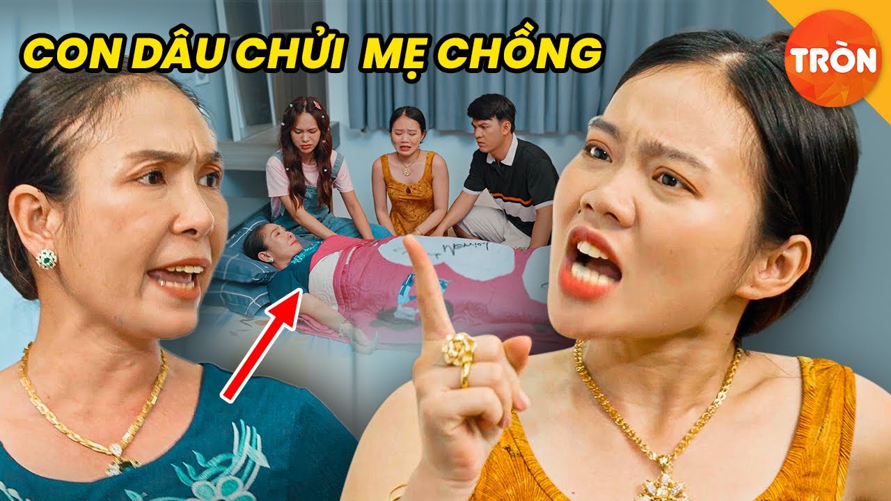 Con Dâu Chửi Mẹ Chồng Như Tát Nước Và Cái Kết | Phim Việt Nam | Tròn TV