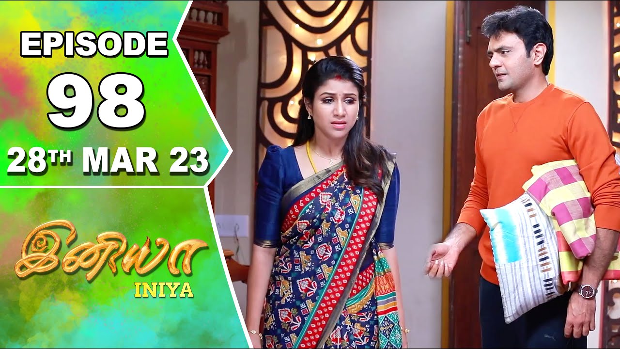 Iniya Serial | Episode 98 | 28th Mar 2023 | Alya Manasa | Rishi | Saregama TV Shows Tamil