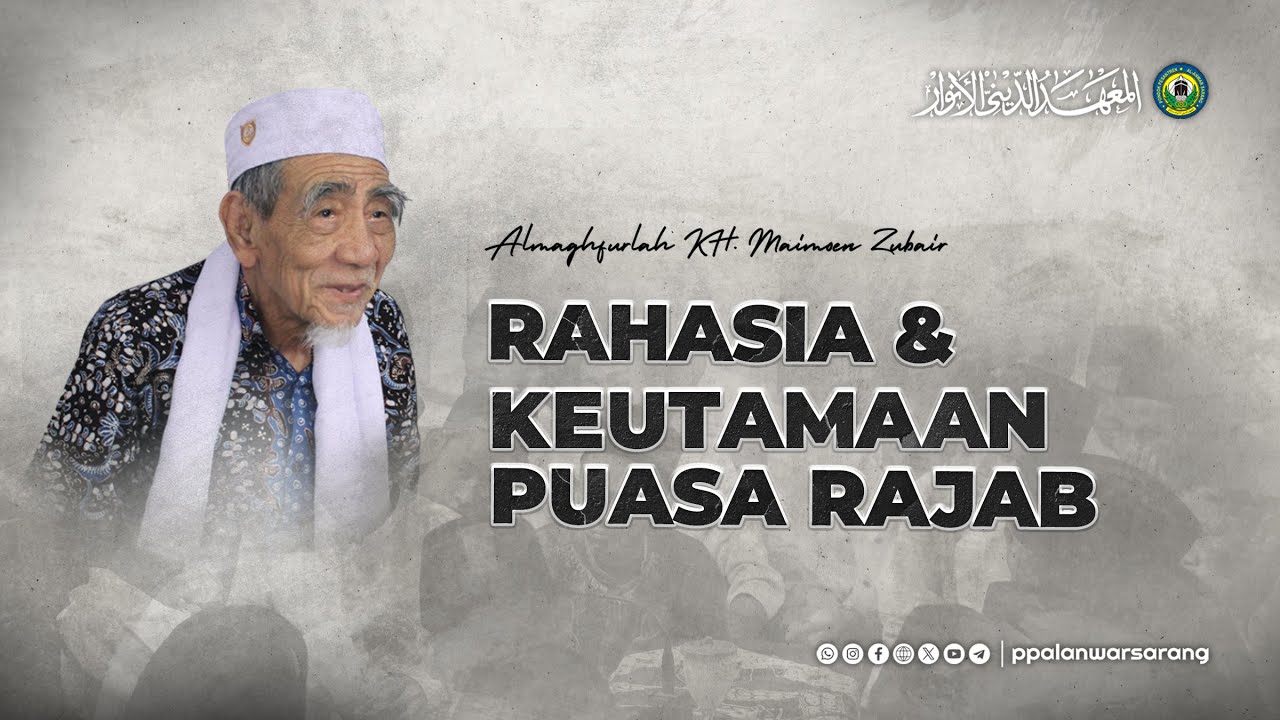 Rahasia dan Keutamaan Puasa Bulan Rajab | Almaghfurlah KH. Maimoen Zubair