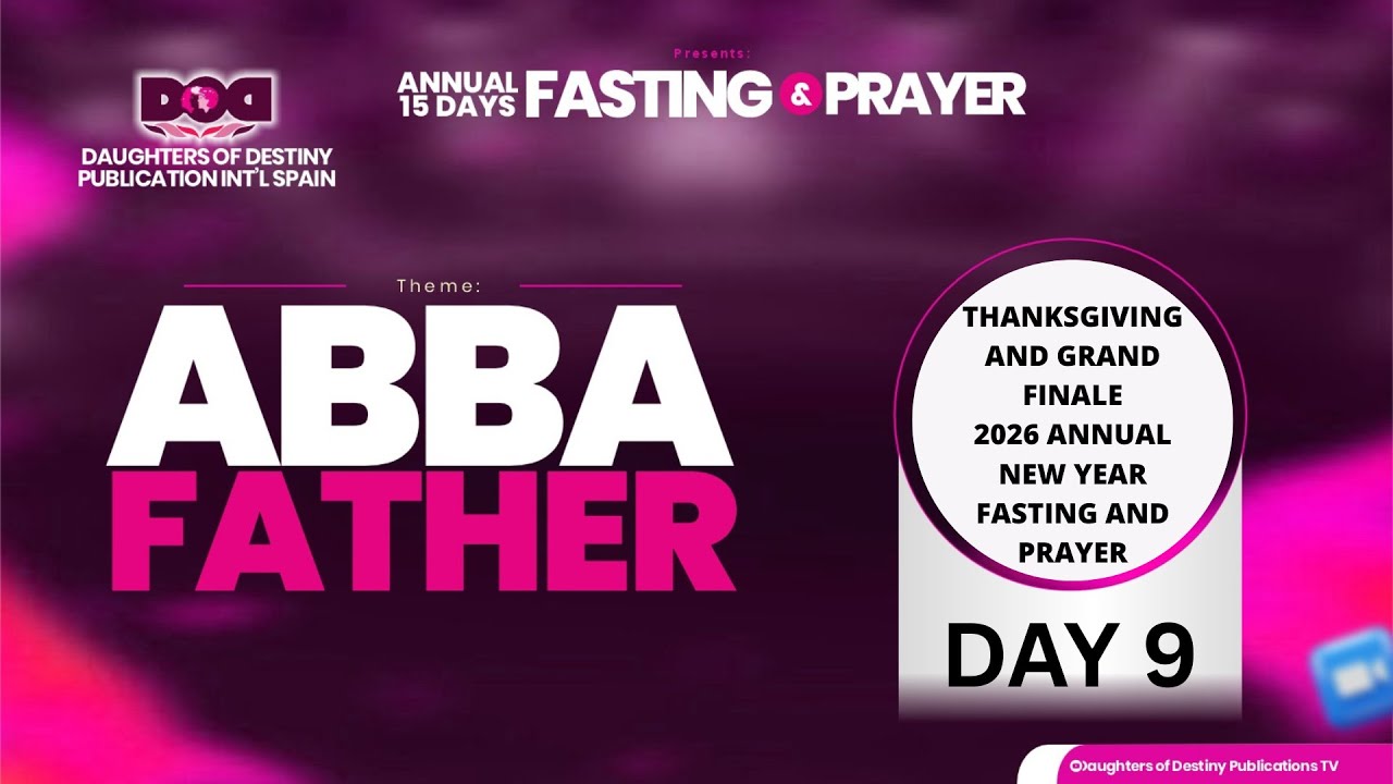 DAY 9 FINALE DODP NEW YEAR PRAYER 2026 II ABBA FATHER 