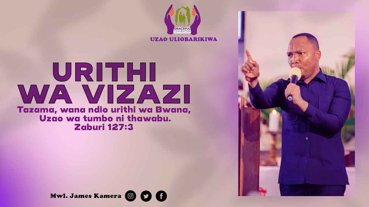 URITHI WA VIZAZI /  MWL. JAMES KAMERA