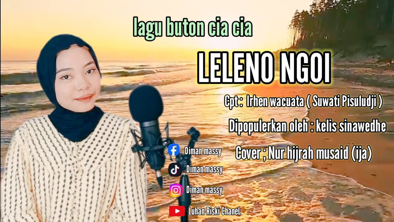 Lagu buton cia cia LELENO NGOI Cipt ; irhen wacuata(Suwati Pisuludji )di populerkan, kelis sinawedhe