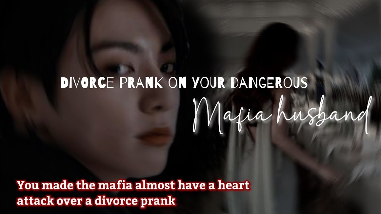 Divorce prank on your dangerous mafia husband | Divorce prank on husband 