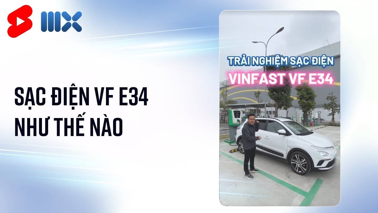 Trải nghiệm đi sạc điện cho xe Vinfast VF e34