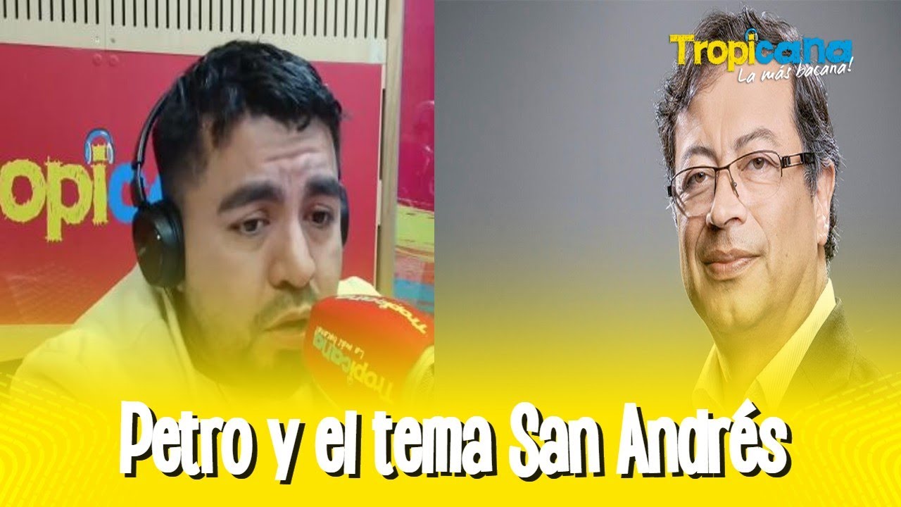 Petro y el tema de San Andrés en La Haya
