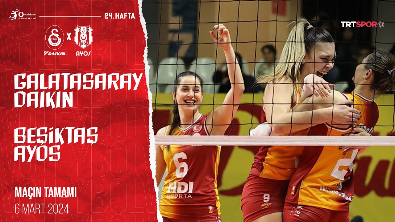 Maçın Tamamı | Galatasaray Daikin - Beşiktaş Ayos  