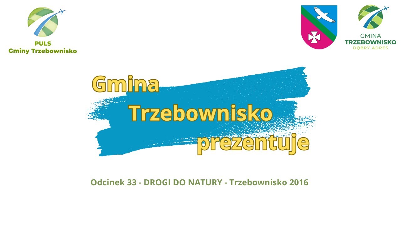 Odc.33. DROGI DO NATURY - Trzebownisko 2016