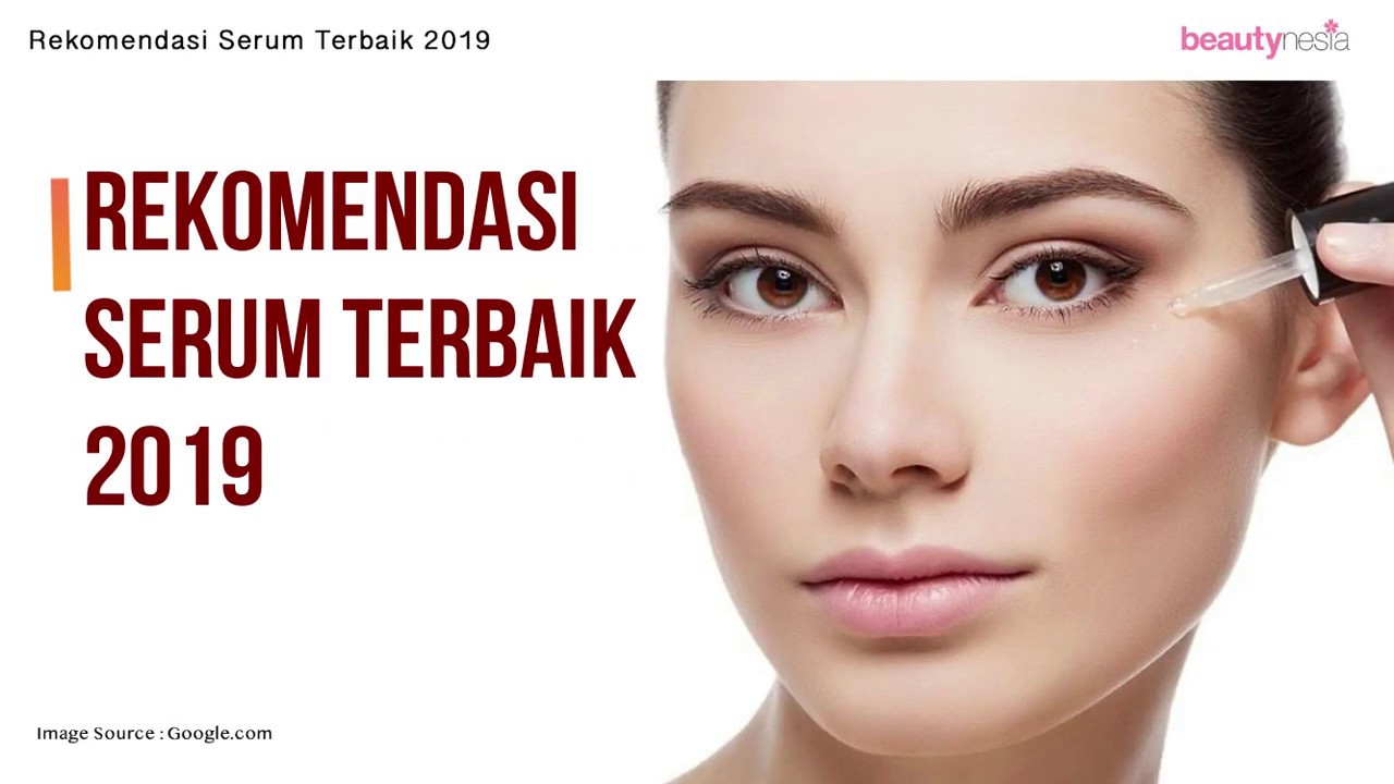 Rekomendasi Serum Terbaik 2019 - Beautynesia Recommends Beauty