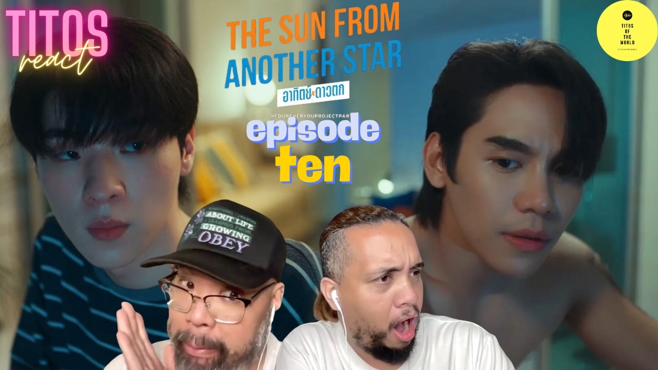 FourEver You Part2 | The Sun from Another Star อาทิตย์ดาวตก Episode 10 | Reaction