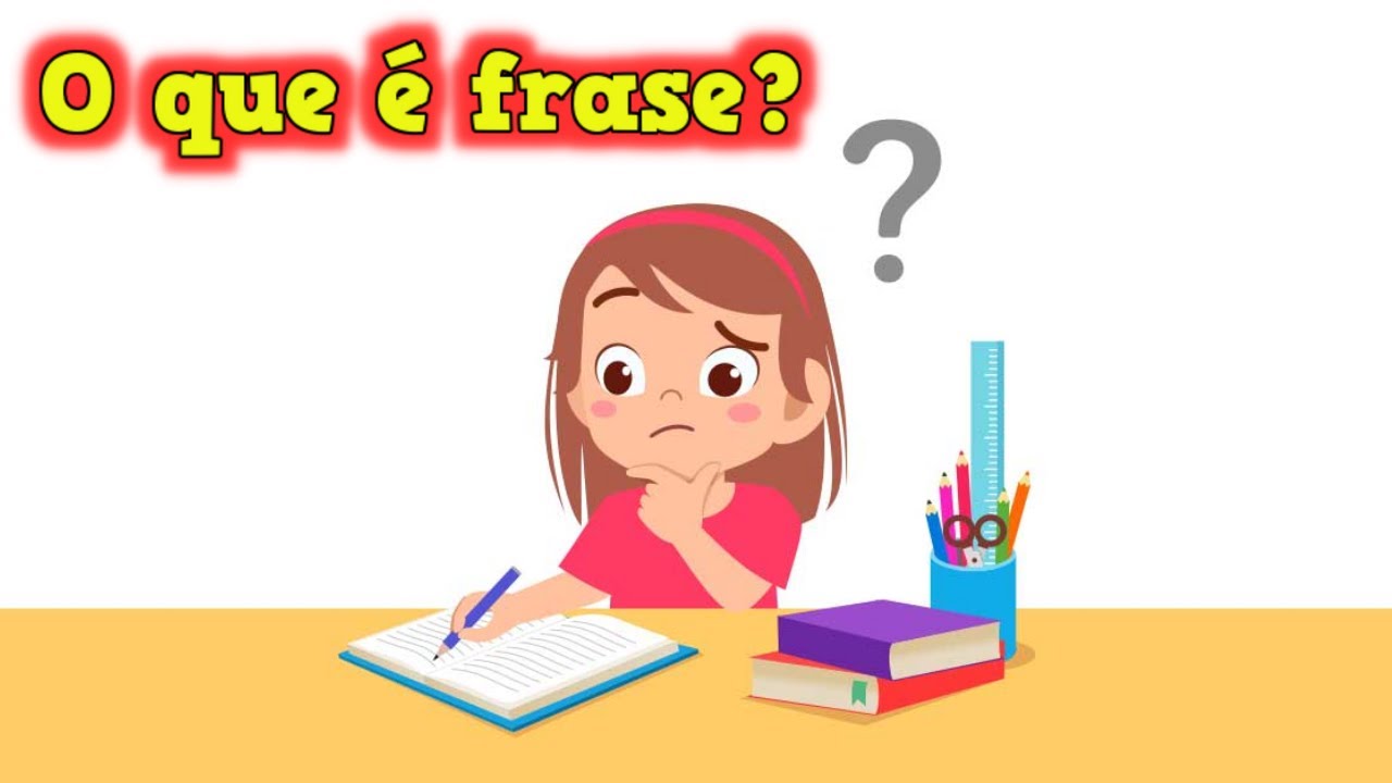 O Que é Frase - 📝 Formar Frase - 📚 O Que é uma Frase - #explicandoumpoucomais