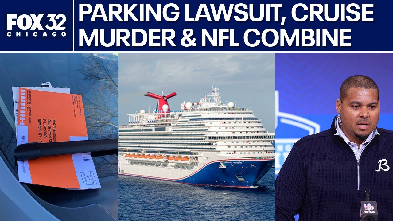 Chicago parking lawsuit, cruise ship murder charge & NFL combine | ChicagoLIVE