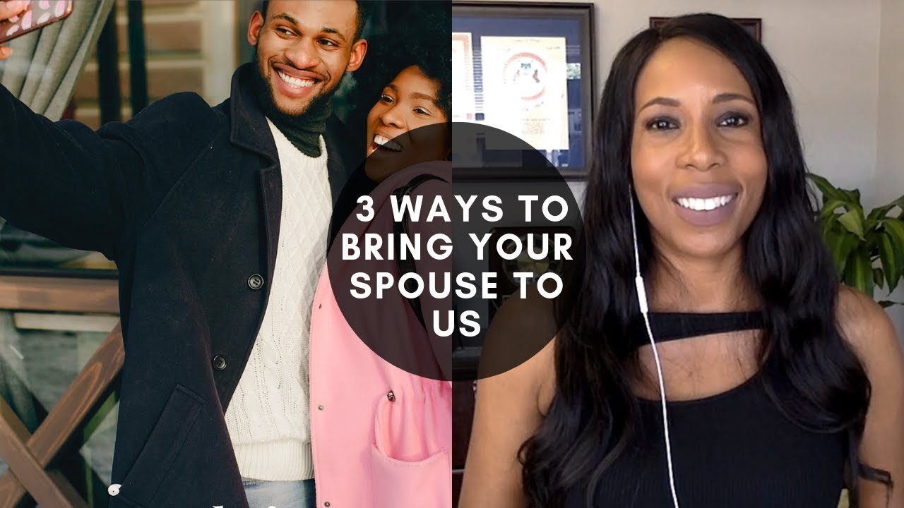 SPOUSAL VISA | 3 WAYS TO BRING YOUR SPOUSE TO US | Immigration Lawyer in New York (2019)