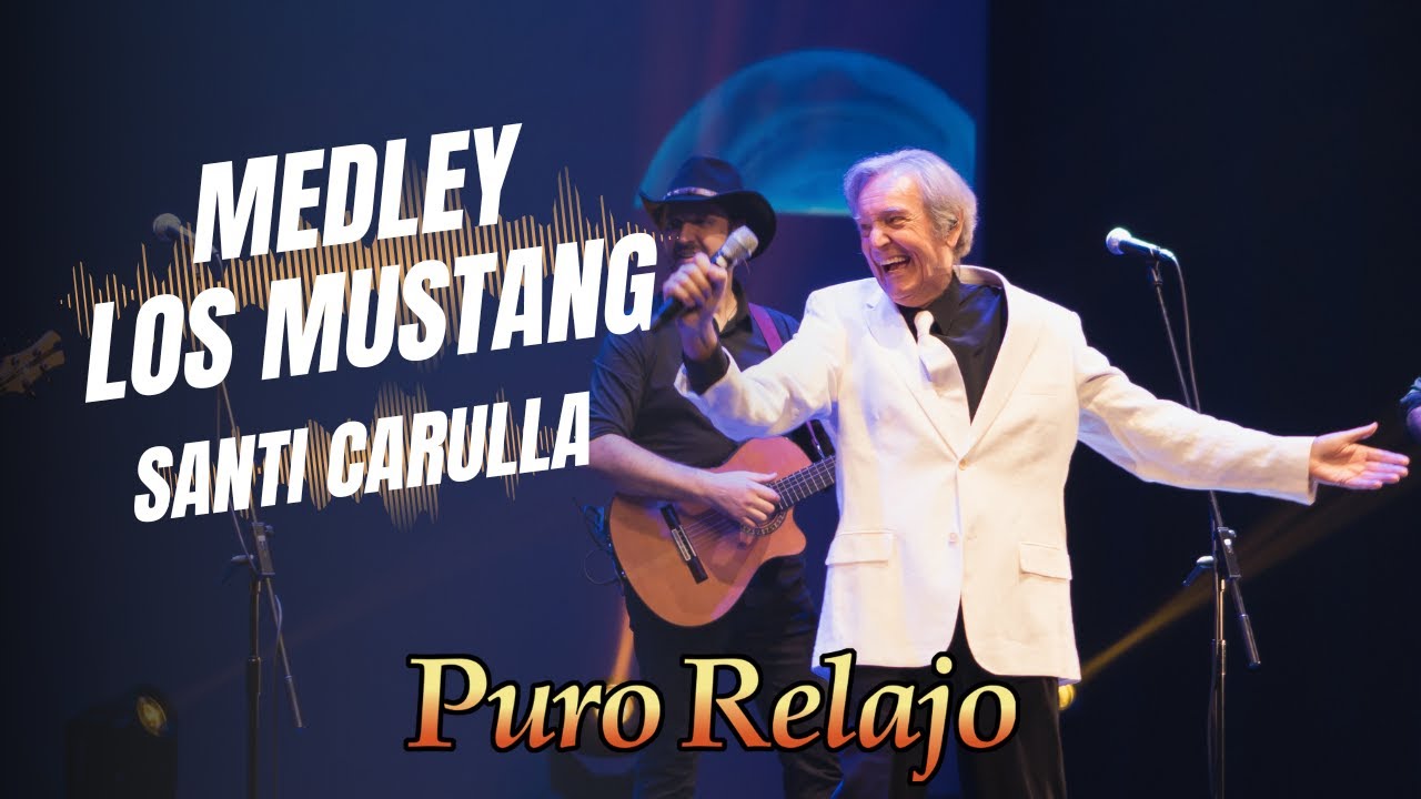 'MEDLEY LOS MUSTANG' - Santi Carulla con Puro Relajo en Huesca · Palacio de Congresos 16/03/2025