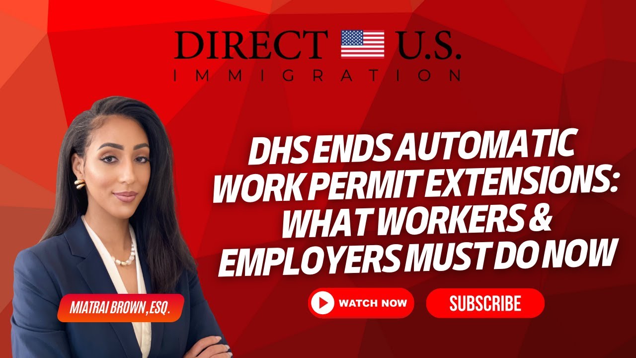 DHS Ends Automatic Work Permit Extensions: What Workers & Employers Must Do Now