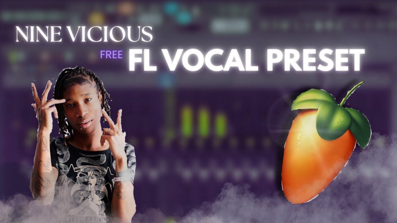 FREE NINE VICIOUS VOCAL PRESET (FL) | TUTORIAL