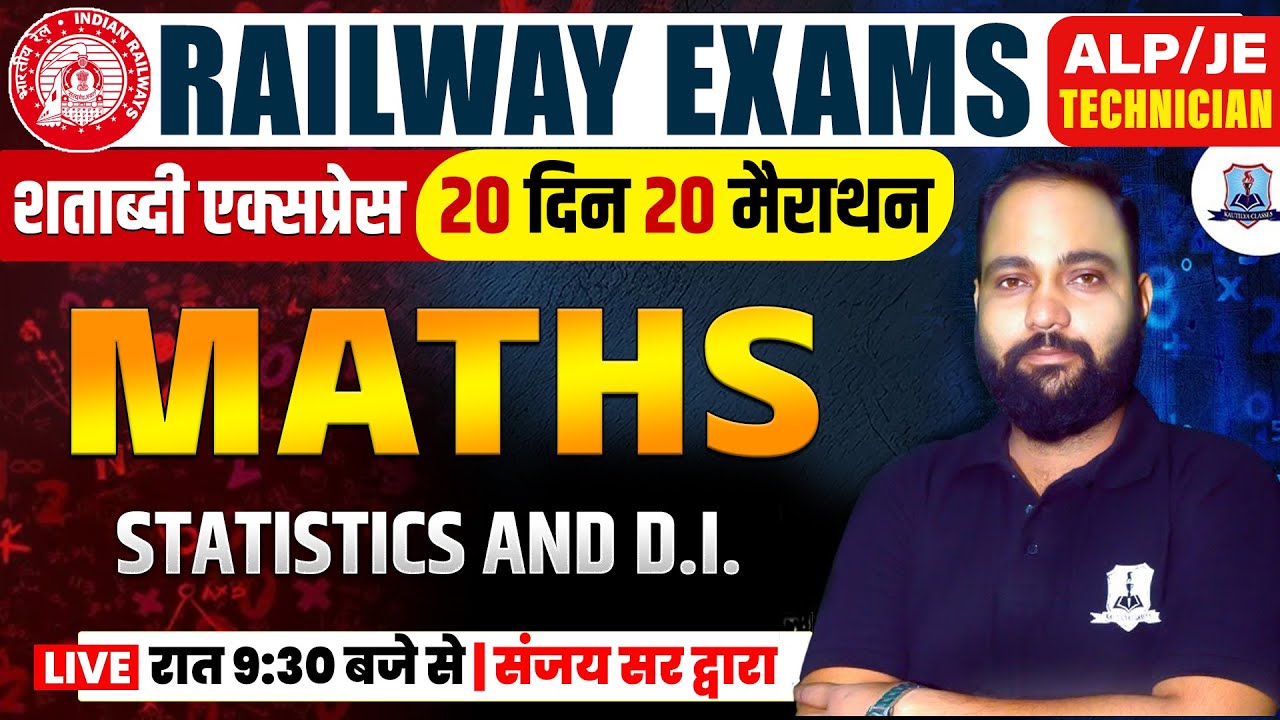 RRB ALP/TECHNICIAN MATHS MARATHON 2024 | RAILWAY MATHS- STATISTICS AND D.I. BY SANJAY SIR