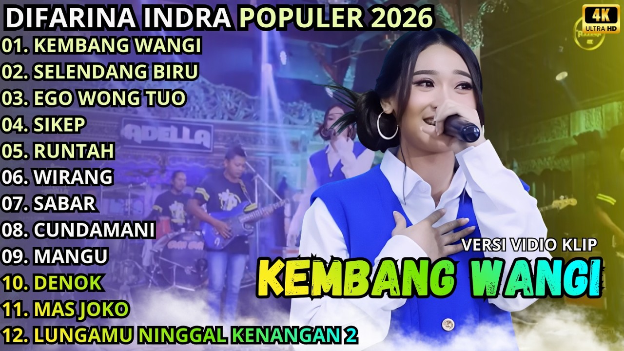 KEMBANG WANGI - SELENDANG BIRU - EGO WONG TUO || DIFARINA INDRA - OM ADELLA TERBARU 2026
