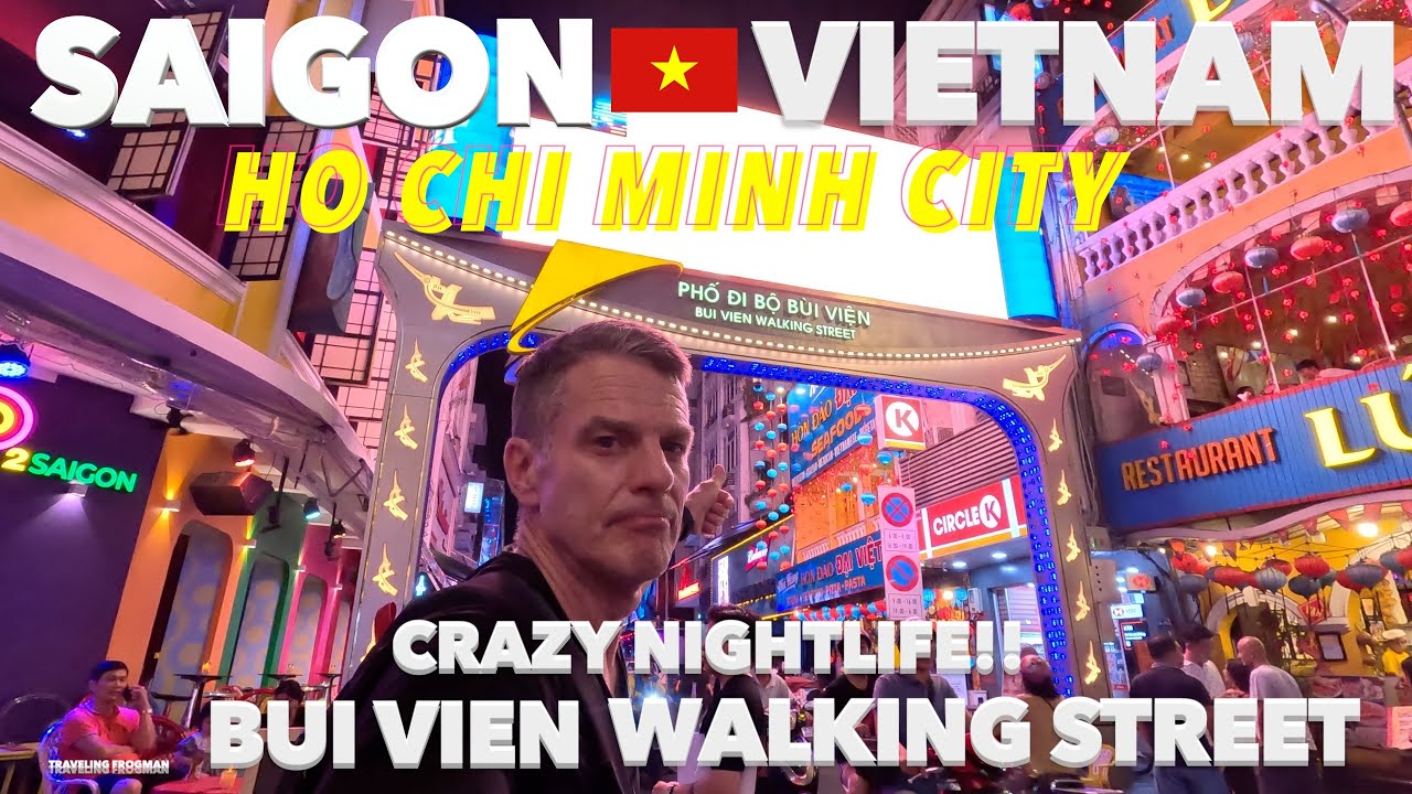 SAIGON, Vietnam 🇻🇳 Bui Vien Walking Street (Ho Chi Minh City’s) Red Light District