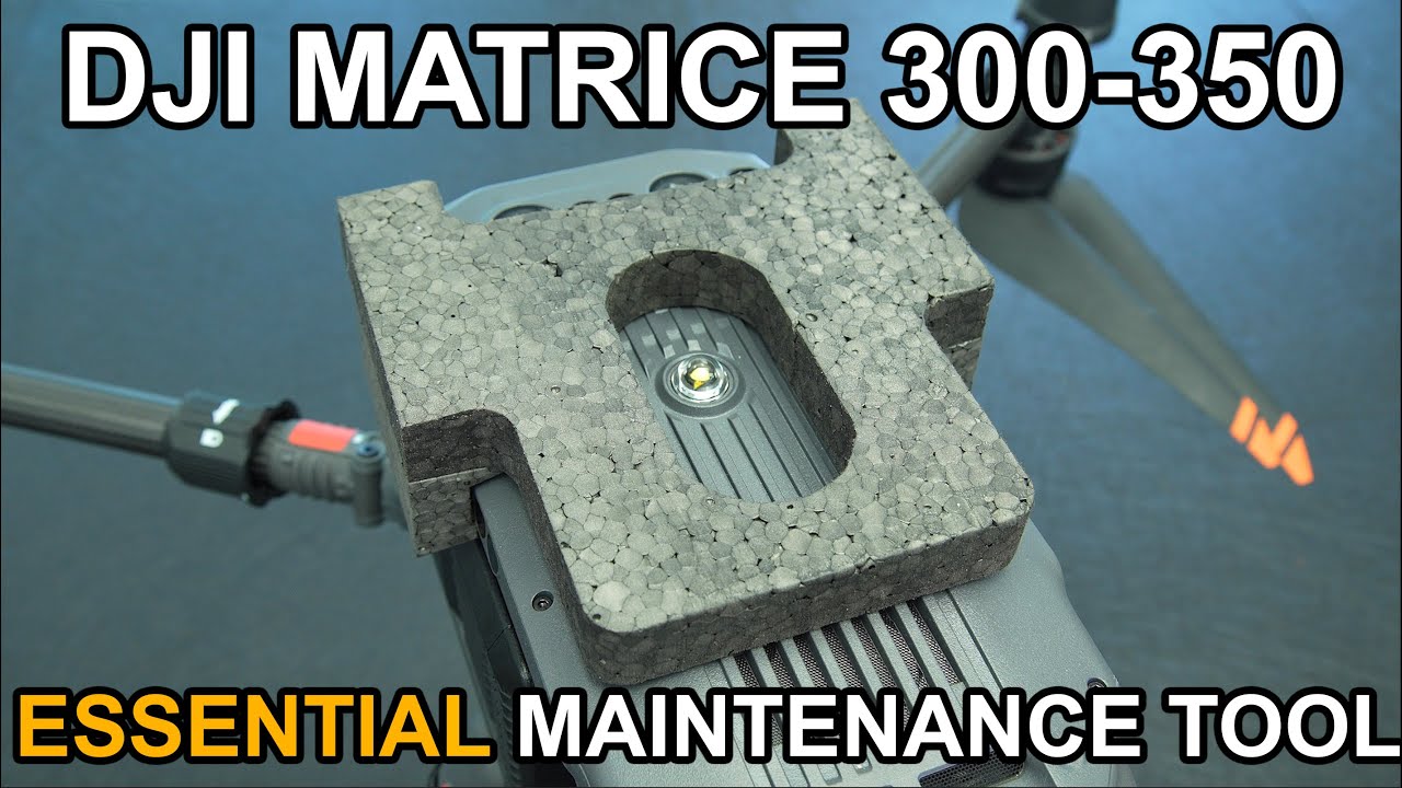 DJI MATRICE 300-350 Essential Maintenance tool