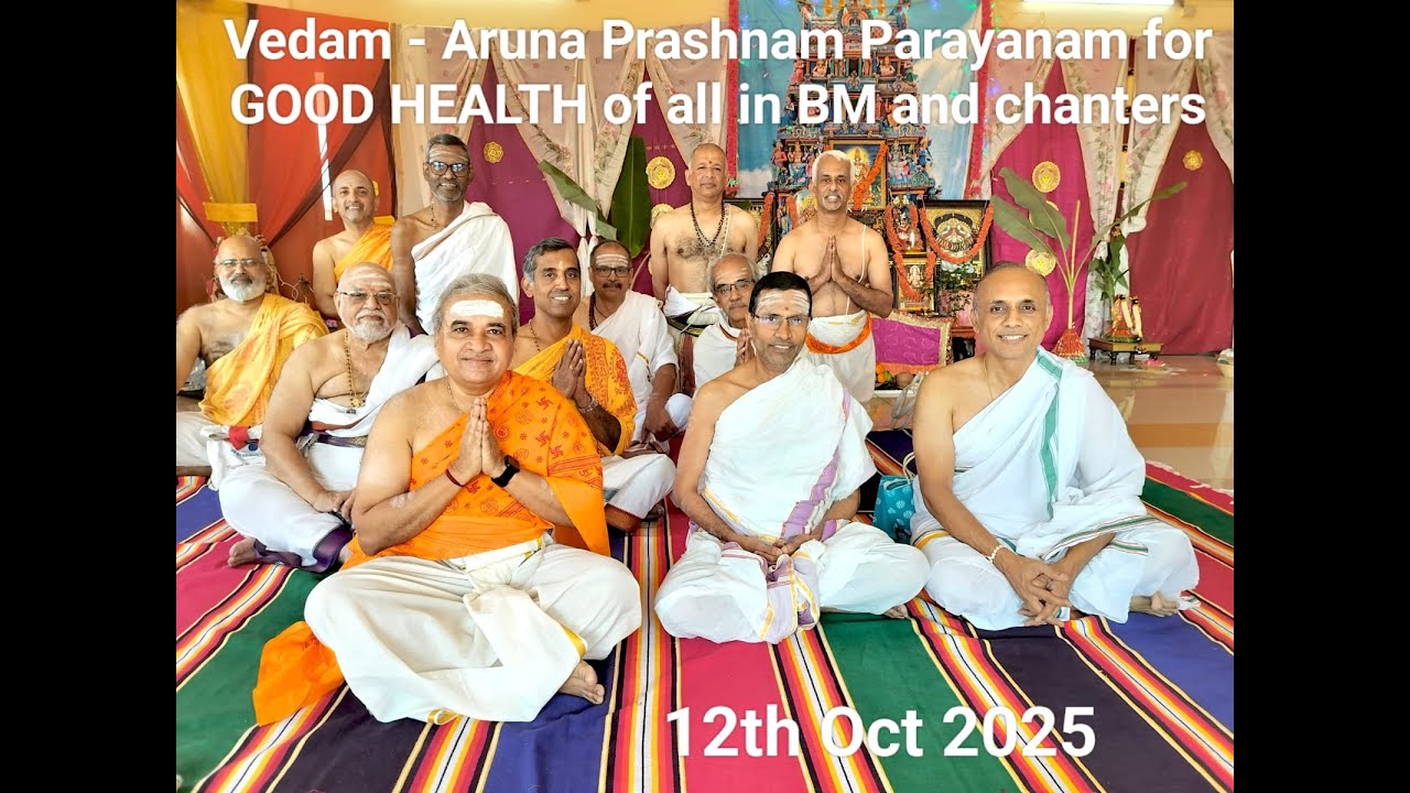 VEDAM CHANTING FOR GOOD HEALTH OF ALL IN BM AND THE CHANTERS