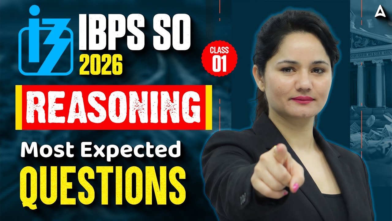 IBPS SO 2026 | Reasoning Ability | Most Expected Questions | Class 01