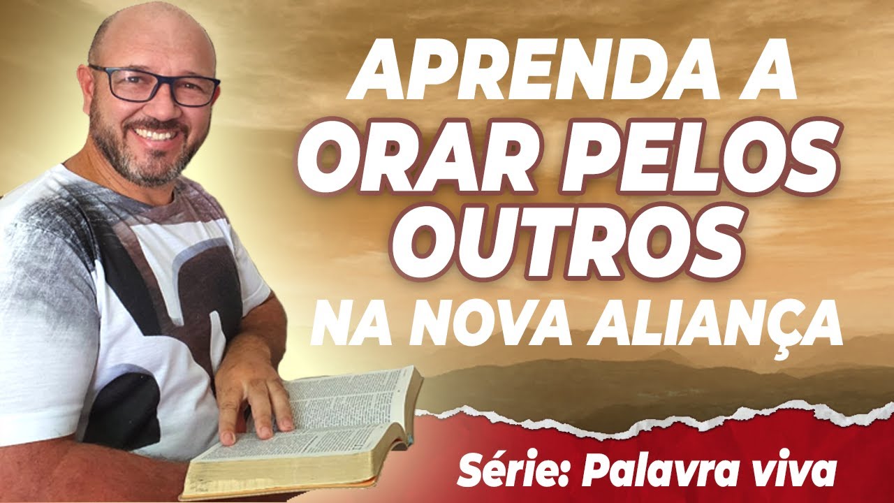APRENDA A FAZER UMA ORAÇÃO DE INTERCESSÃO NA NOVA ALIANÇA || #17 || NOVA ALIANÇA