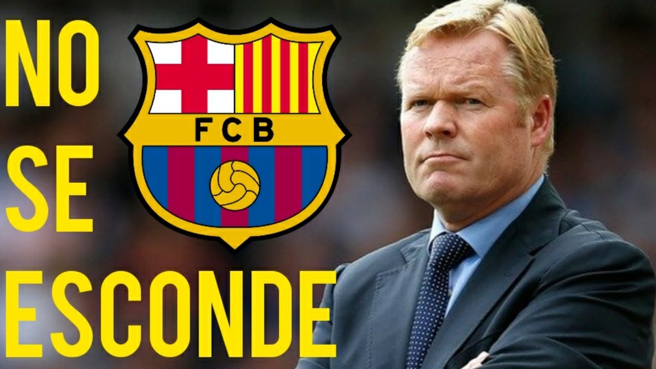 KOEMAN M&Iacute;STER del BAR&Ccedil;A 2020...DESCARADO YA NO SE ESCONDE.