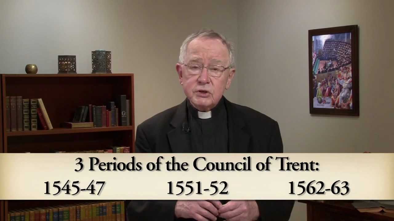 The Council of Trent: Answering the Reformation and Reforming the Church
