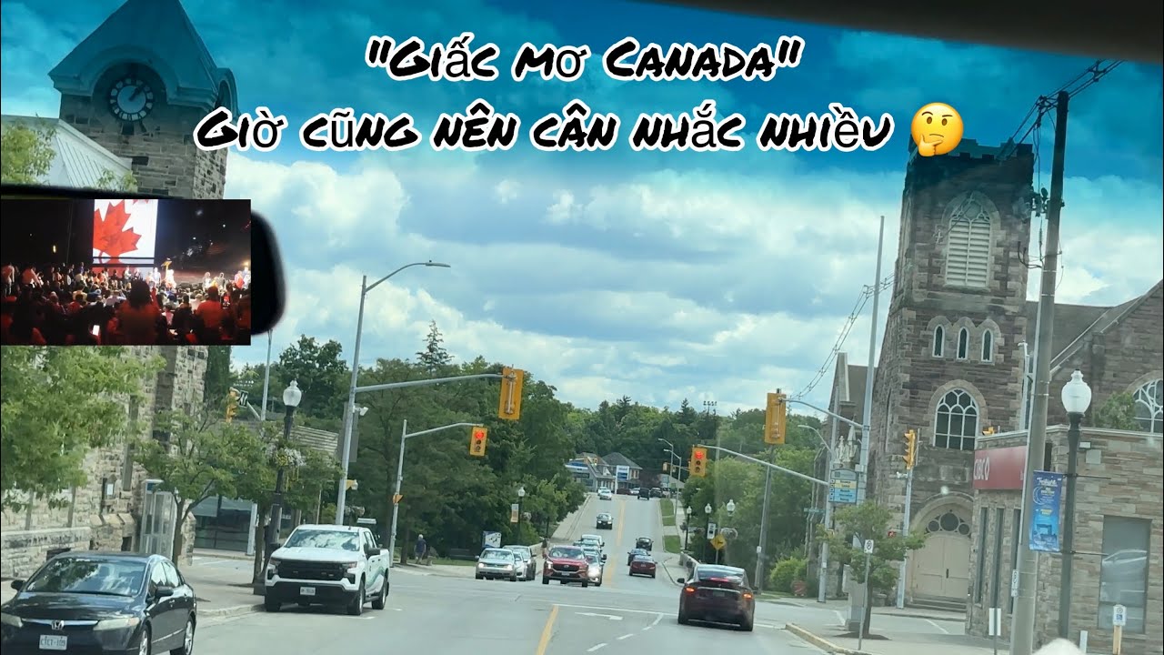 Cận Cảnh Nên Hay Không Nên Đi Canada 🇨🇦