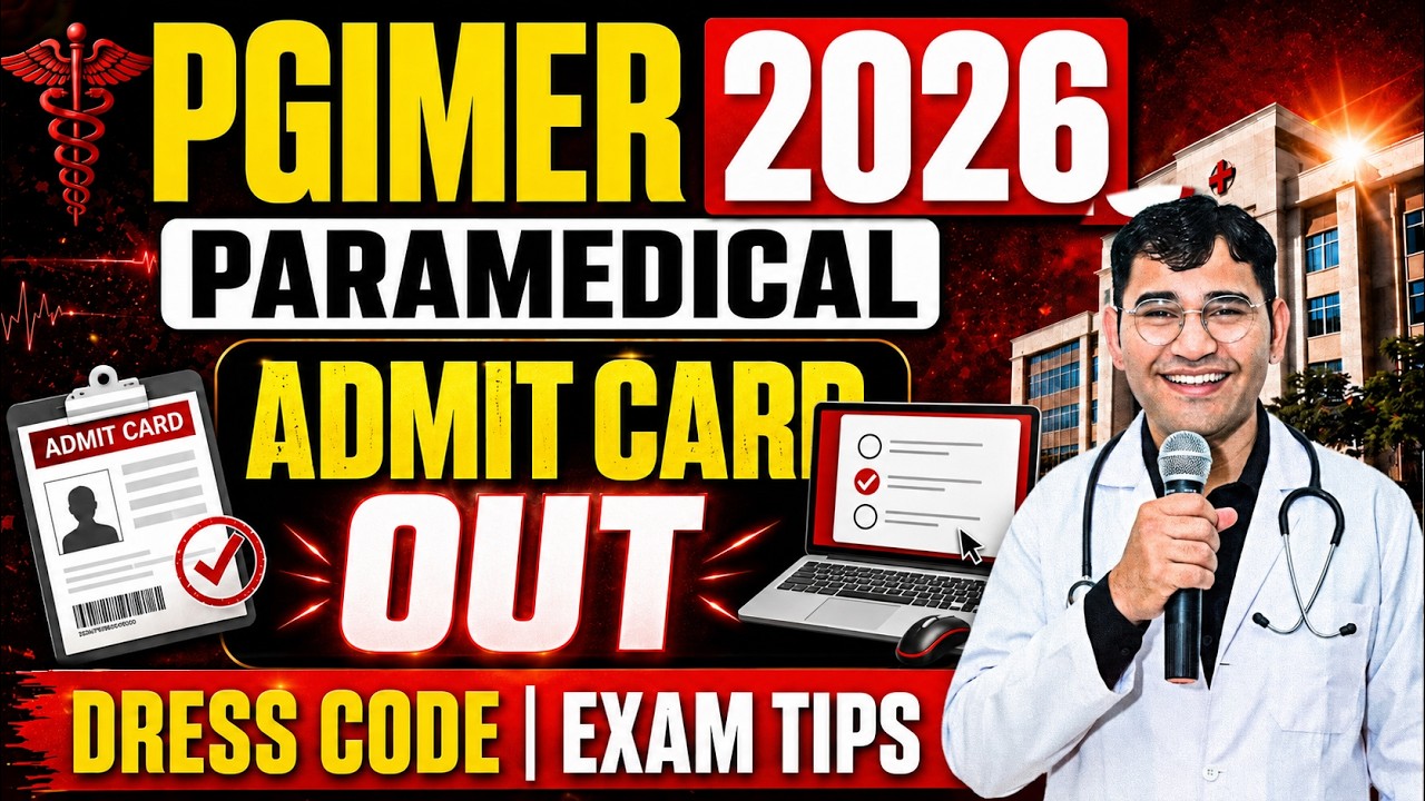 PGIMER Paramedical 2026 Admit Card Out | PGIMER Chandigarh Paramedical 2026 Dress Code & Exam Tips